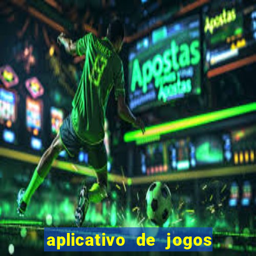 aplicativo de jogos que pagam de verdade